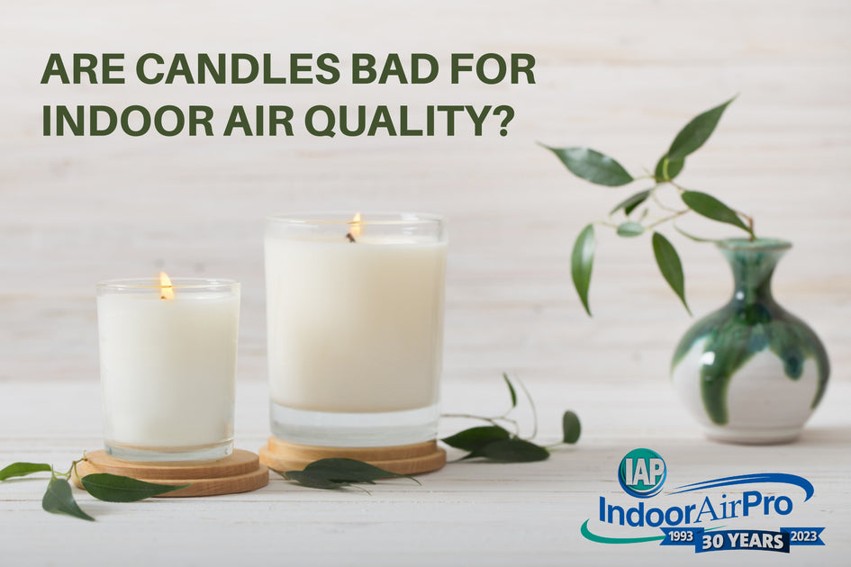 Candles, Yes? or No? Indoor Air Professionals